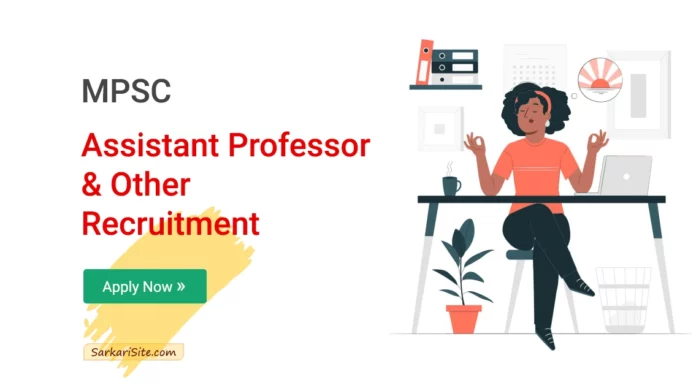 MPSC Recruitment 2023 – 266 Assistant Professor & Other, Apply Now! mpsc assistant professor