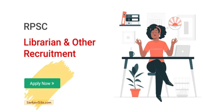 RPSC Recruitment 2023 – 533 Librarian & Other, Apply Now! rpsc librarian